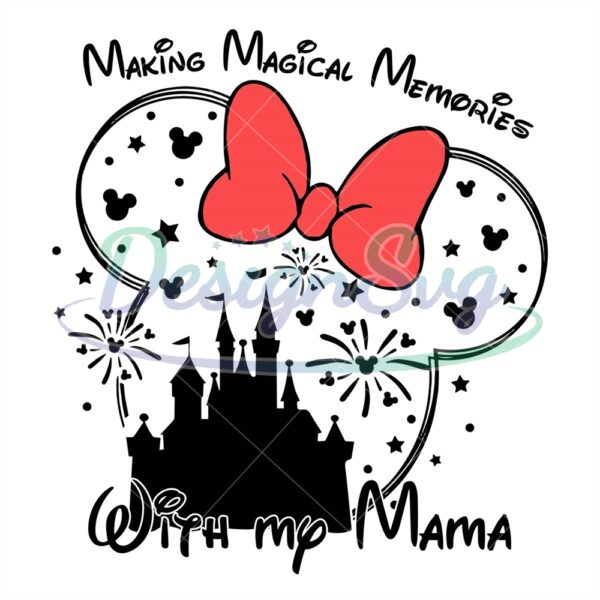 making-magical-memories-with-my-mama-mouse-svg