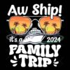 aw-ship-its-a-family-trip-2024-png