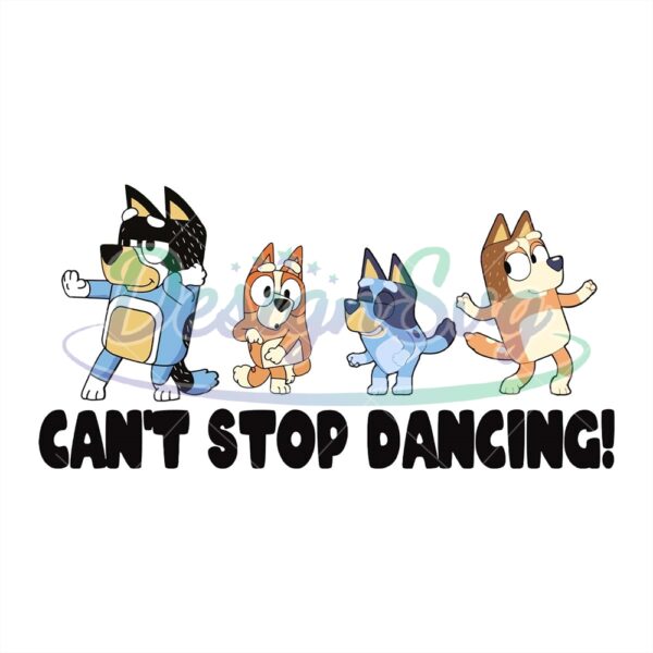 cant-stop-dancing-bluey-family-svg