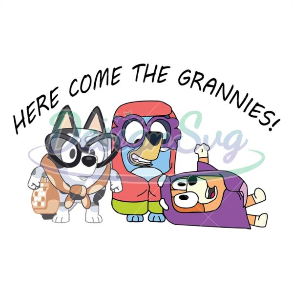 here-come-the-bluey-grannies-svg