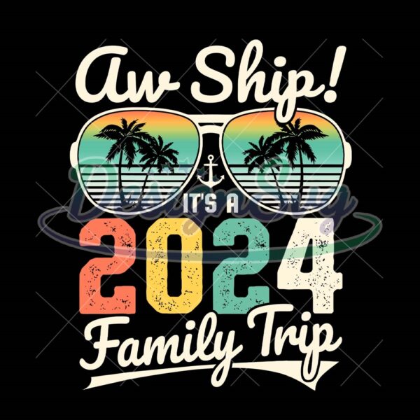 aw-ship-its-a-2024-disney-family-trip-png