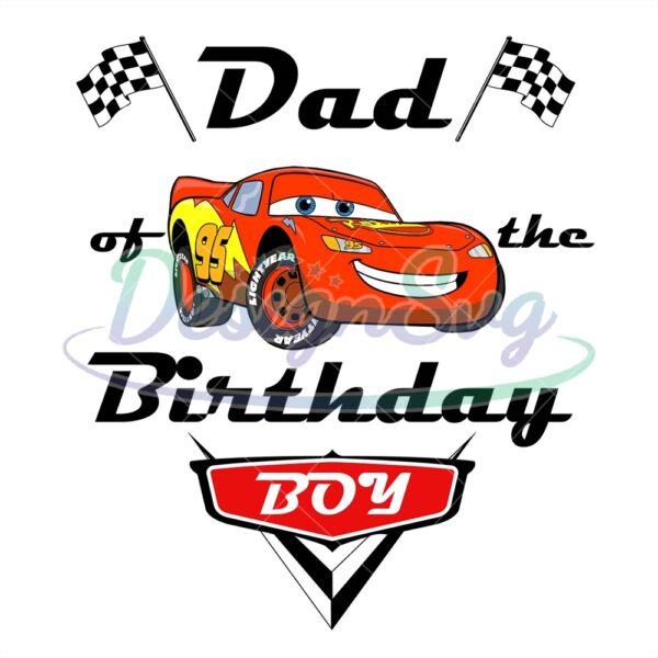 cars-lightning-mcqueen-dad-of-the-birthday-boy-png