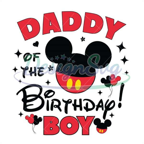 mickey-balloon-daddy-of-the-birthday-boy-png
