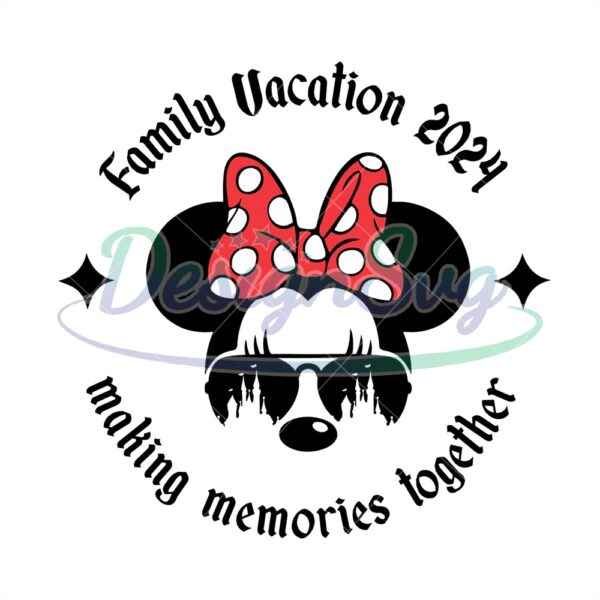 minnie-family-vacation-2024-making-memories-svg