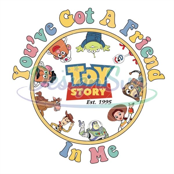 youve-got-a-friend-in-me-toy-story-est-1995-png