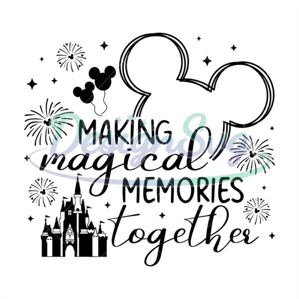 mickey-making-magical-memories-together-svg