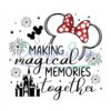 making-magical-memories-together-svg
