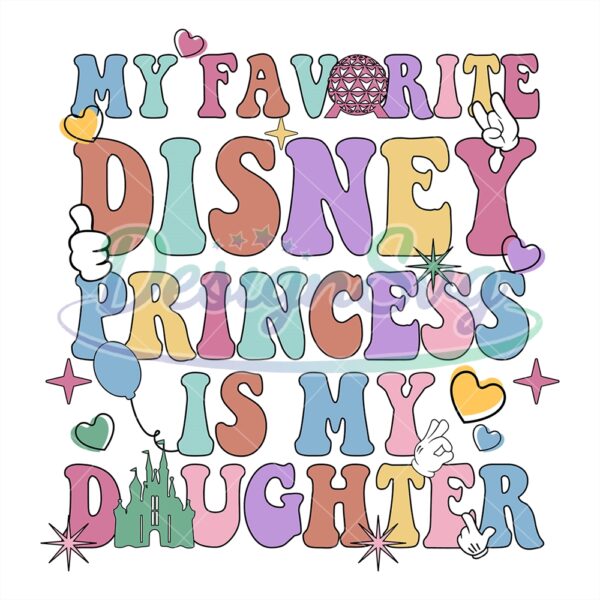 my-favourite-disney-princess-is-my-daughter-svg
