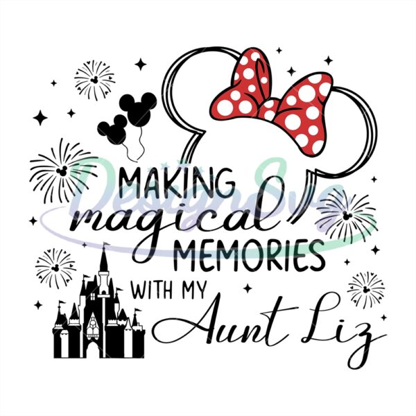 personalized-making-magical-memories-with-my-aunt-svg
