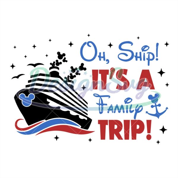 oh-ship-its-a-family-trip-mickey-disney-svg