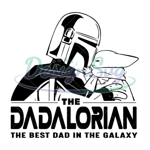 dadalorian-the-best-dad-in-the-galaxy-svg