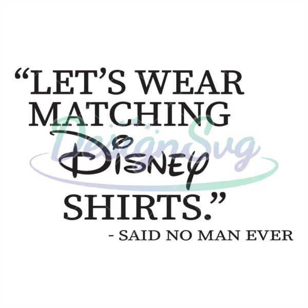 lets-wear-matching-disney-shirts-svg