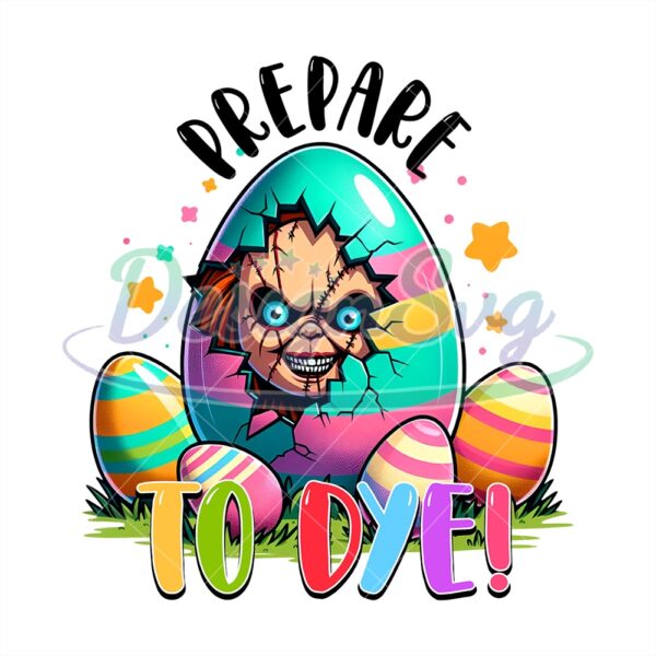 Prepare To Dye Chucky Easter Egg Png