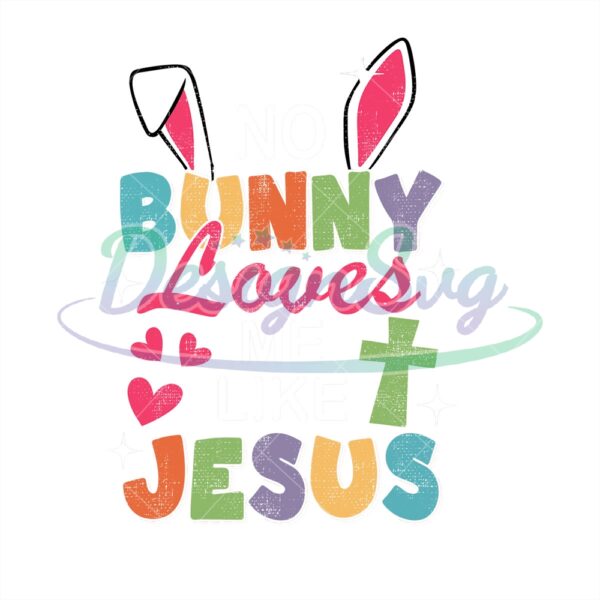 no-bunny-loves-like-jesus-easter-download-file
