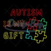 Autism Is My Gift Puzzle Neon Color 4 Pieces PNG