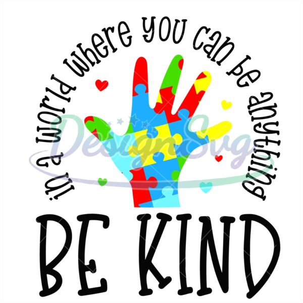 Be Kind Autism In A World PNG