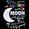 Autism Love Someone To the Moon And Back PNG