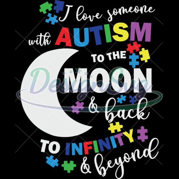 Autism Love Someone To the Moon And Back PNG