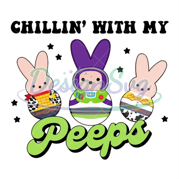 Chilling With My Peeps Easter Toy Story PNG