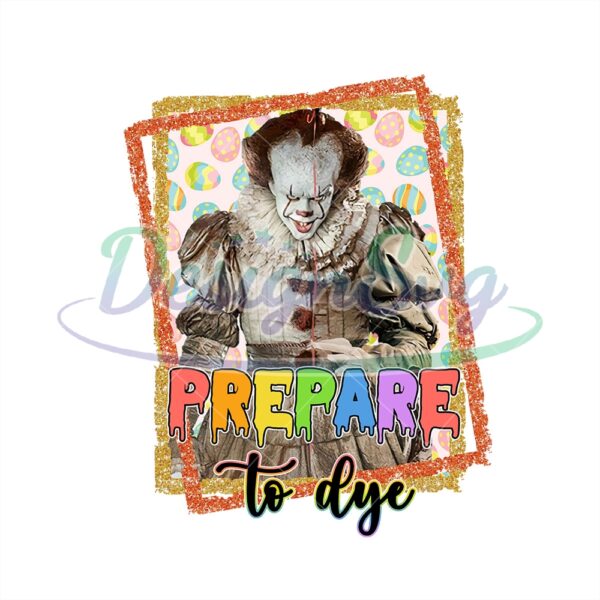 Pennywise Prepare To Dye Easter Png