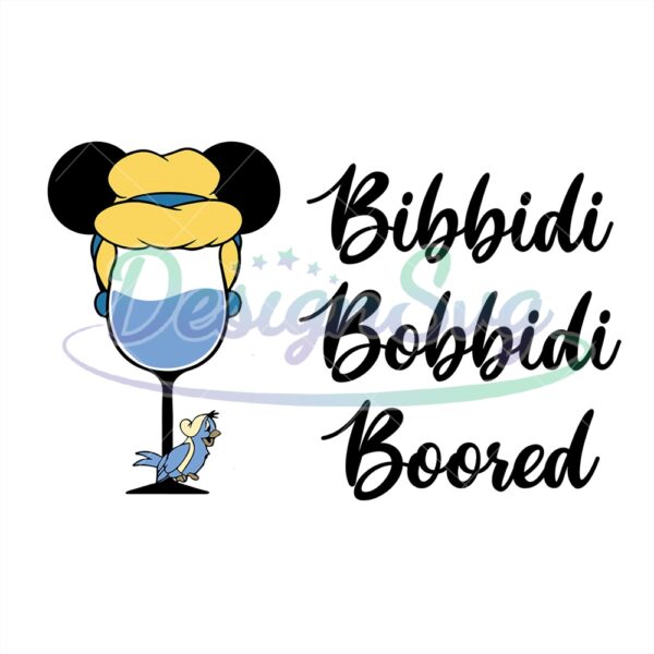 bibbidi-bobbidi-boored-cinderella-wine-svg