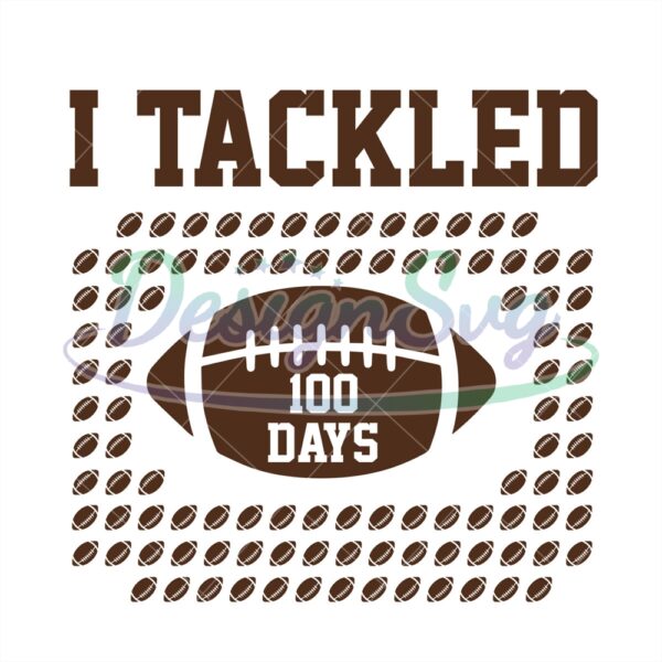 i-tackled-100-days-of-school-rugby-ball-svg