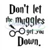dont-let-the-muggles-get-you-down-harry-potter-glasses-svg