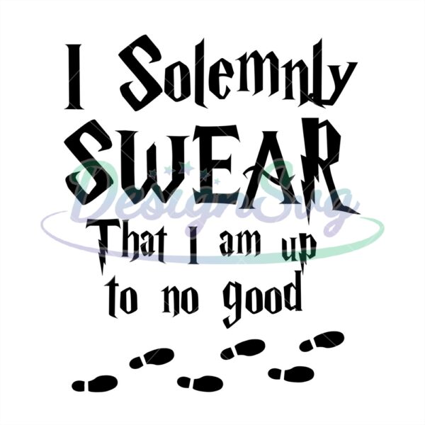 i-solemnly-swear-that-i-am-up-to-no-good-harry-potter-svg
