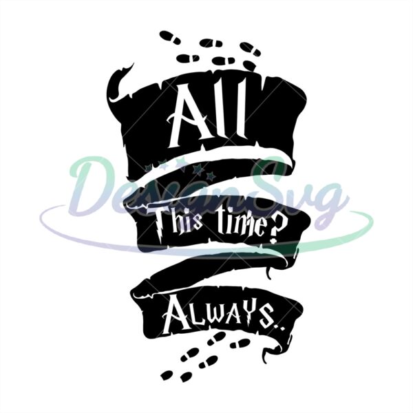 all-this-time-always-harry-potter-svg-vector-clipart