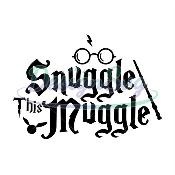 snuggle-this-muggle-harry-potter-movie-svg-vector