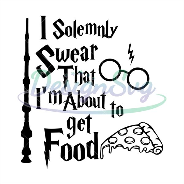 i-solemnly-swear-that-im-about-to-get-food-svg