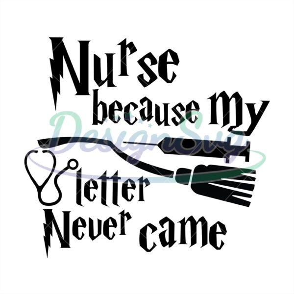 nurse-because-my-letter-never-came-harry-nurse-svg-files