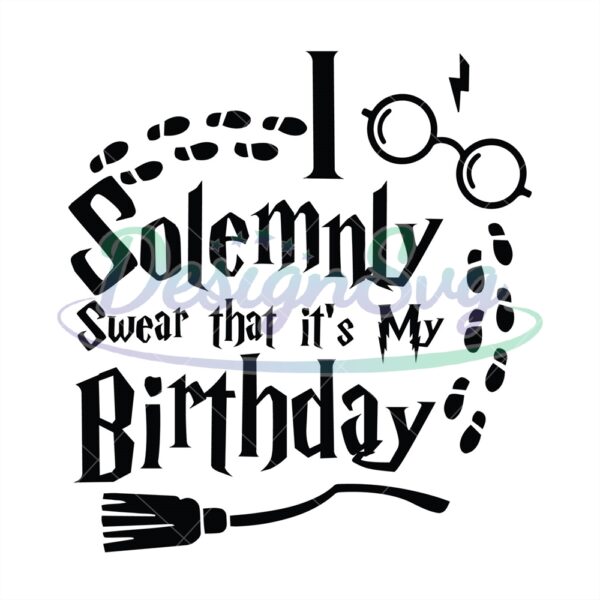 i-solemnly-swear-that-its-my-birthday-harry-birthday-svg