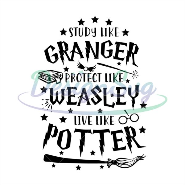 study-like-granger-protect-like-weasley-live-like-potter-svg