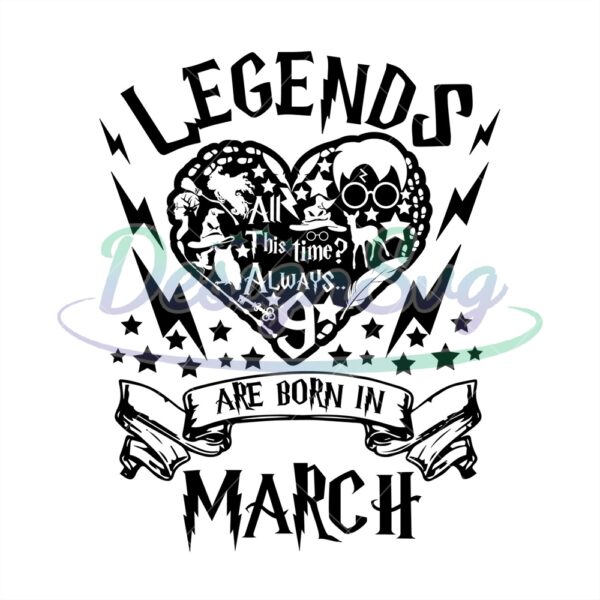 legend-are-always-born-in-march-birthday-boy-harry-svg
