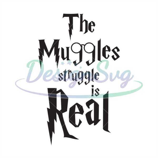 the-muggles-struggle-is-real-harry-potter-svg