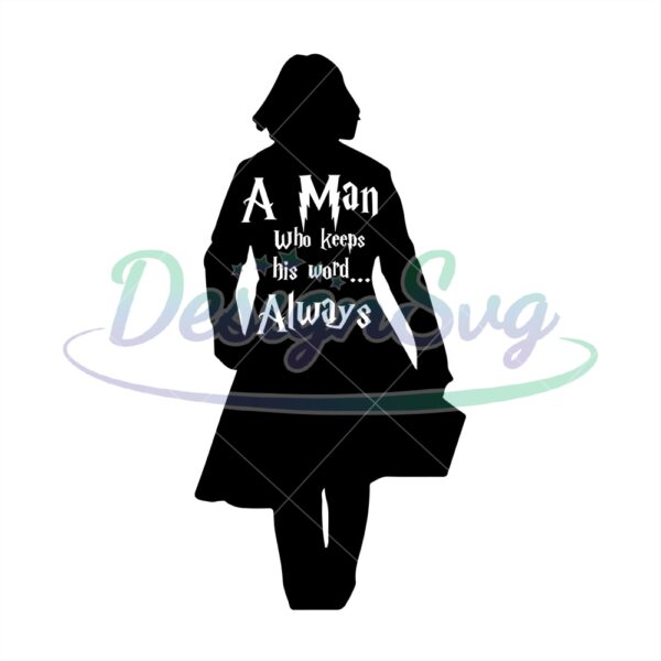 a-man-who-keeps-his-word-always-snape-svg