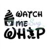 Watch Me Whip Mickey Snack SVG