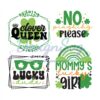 clover-queen-svg-lucky-dude-svg-lucky-girl-svg-mom-patrick-day-svg-patricio-svg-patricks-days-quotes-svg-saint-patrick-day-svg
