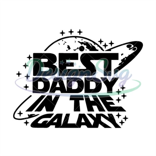 best-daddy-in-the-galaxy-star-wars-movie-svg