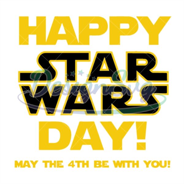happy-star-wars-day-may-the-4th-be-with-you-svg
