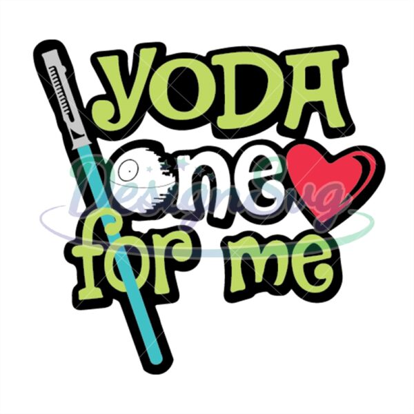 yoda-one-for-me-love-star-wars-movie-design-svg