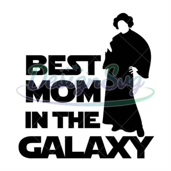 best-mom-in-the-galaxy-star-wars-galaxy-nursery-svg