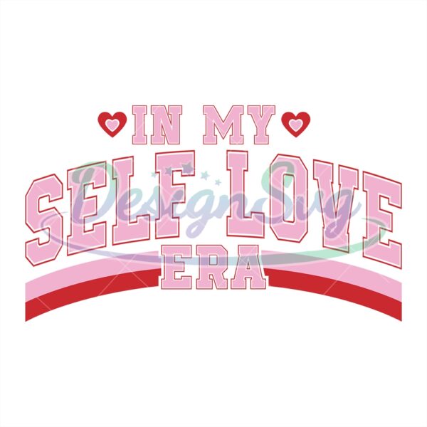 in-my-self-love-era-happy-valentine-svg