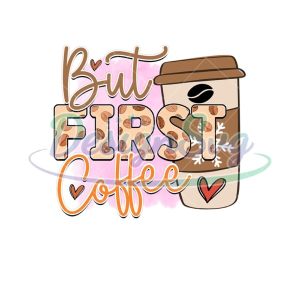 but-first-coffee-sublimation-png
