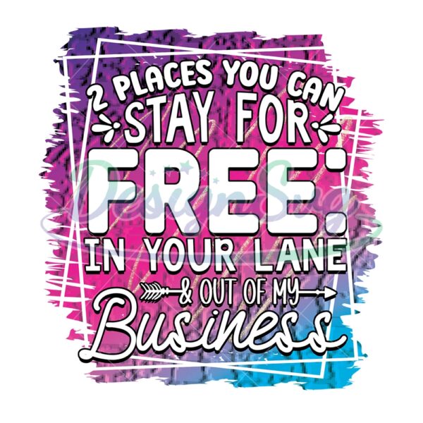 2 Places You Can Stay For Free In Your Lane & Out Of My Business PNG