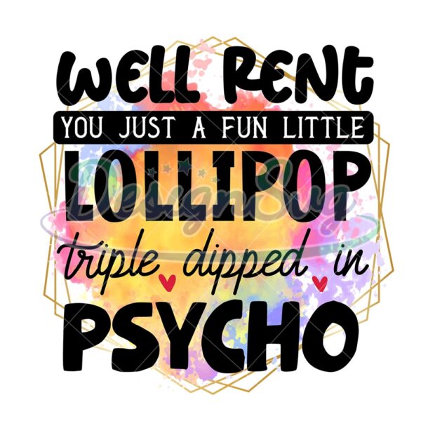 a-little-lollipop-triple-dipped-in-psycho-png