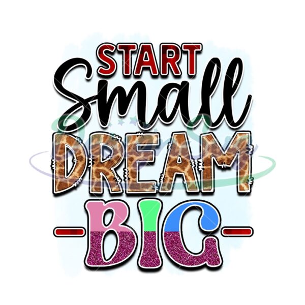 start-small-dream-big-digital-download-file