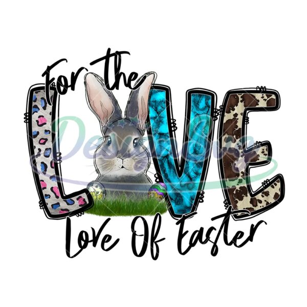 For The Love Of Easter Rabbit Sublimation PNG