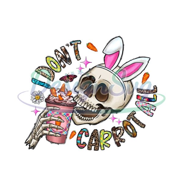 I Don't Carrot All Coffee Skeleton PNG